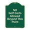 Signmission Designer Series-No Golf Carts Allowed Beyond This Point, 24" x 18", G-1824-9830 A-DES-G-1824-9830 - alternate 1